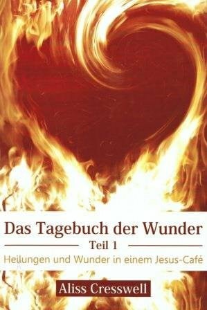 Aliss Cresswell Das Tagebuch der Wunder - Teil 1
