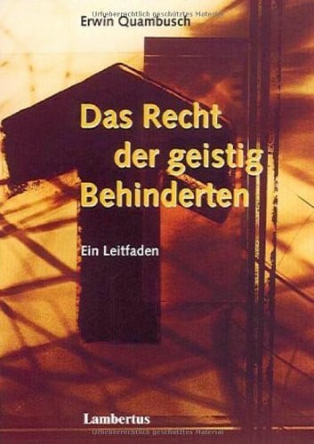 Quambusch, Erwin Das Recht der geistig Behinderten - Ein Leitfaden
