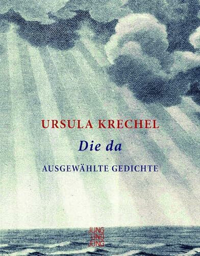 Krechel, Ursula Die da: Ausgewählte Gedichte