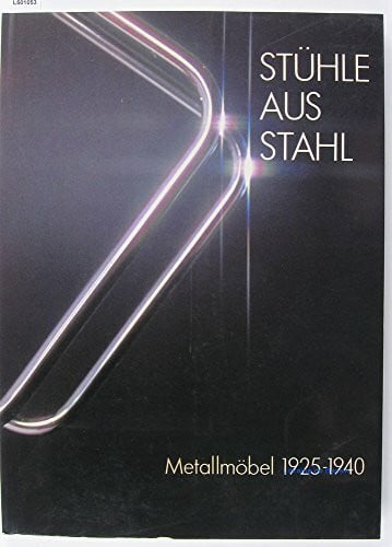 Van Geest Jan / Macel Otakar Stühle aus Stahl. Metallmöbel 1925-1940