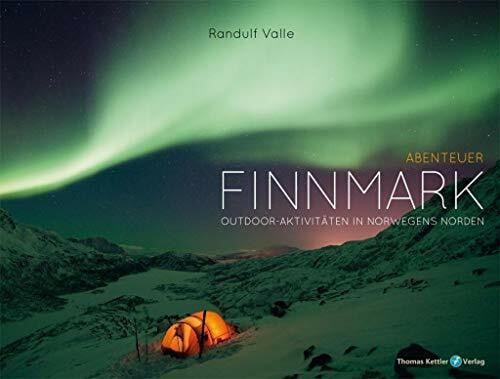 Randulf Valle Outdoor-Abenteuer Finnmark. Norwegens Norden (Allgemeines Programm)