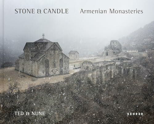 Ted & Nune Ted & Nune: Stone & Candle. Armenian Monasteries