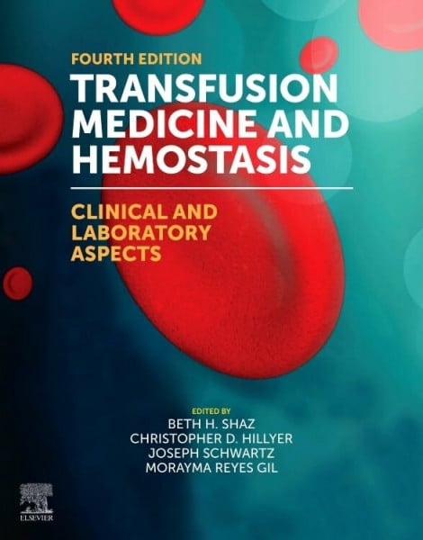 Gil, Morayma Reyes Transfusion Medicine and Hemostasis: Clinical and Laboratory Aspects