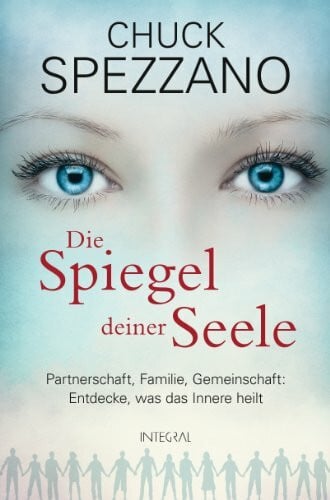 Miethe, Manfred Die Spiegel deiner Seele: Partnerschaft, Familie, Gemeinschaft: Entdecke, was das Innere heilt