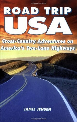 Jensen, Jamie Road Trip USA: Cross-Country Adventures on America's Two-Lane Highways