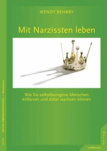 Petersen, Karsten Mit Narzissten leben: Wie Sie selbstbezogene Menschen entlarven und dabei wachsen können