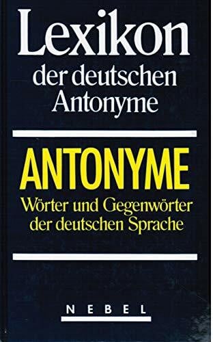 Gerritzen, Christian Lexikon der deutschen Antonyme: Wörter und Gegenwörter der deutschen Sprache
