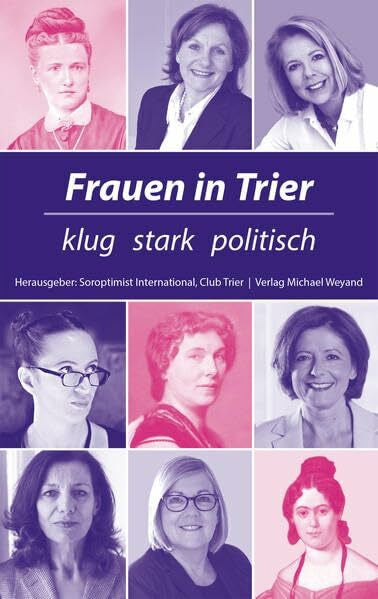 International Club Trier, Soroptimist Frauen in Trier: klug stark politisch