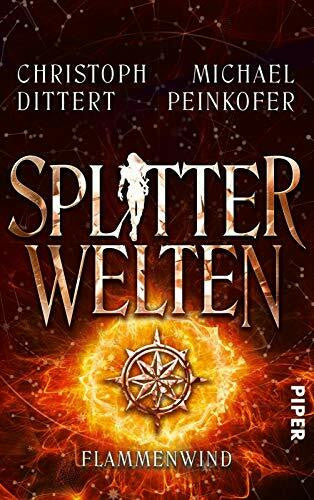 Dittert, Christoph Splitterwelten (Splitterwelten 3): Flammenwind