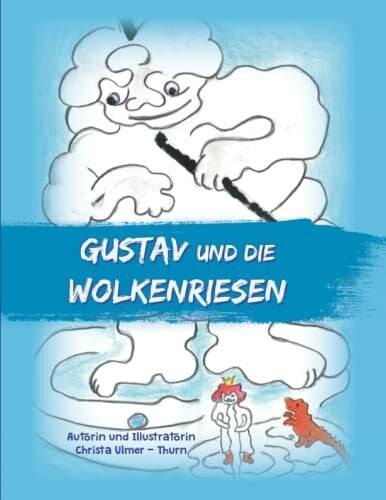 Ulmer-Thurn, Christa Gustav und die Wolkenriesen (Der Wolkenzwerg Gustav)
