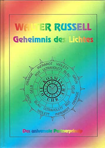 Neubronner, Dagmar Geheimnis des Lichtes. Das universale Partnerprinzip - Im Anfang war die Liebe