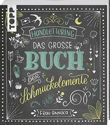 Frau Annika Handlettering. Das große Buch der Schmuckelemente: 1000 Ideen