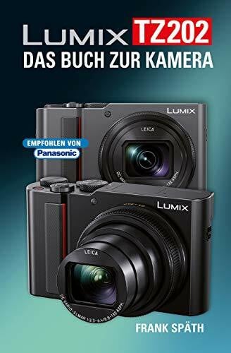 Späth, Frank LUMIX TZ202 DAS BUCH ZUR KAMERA
