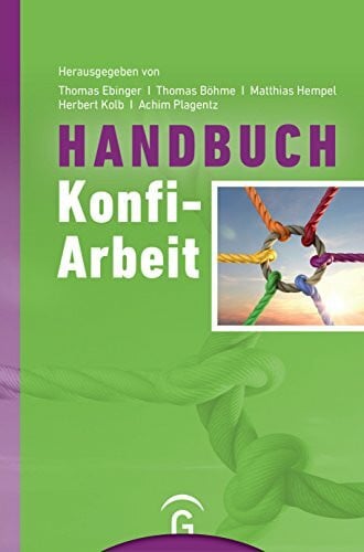 Kolb, Herbert Handbuch Konfi-Arbeit: Eine Veröffentlichung des Comenius-Instituts und der ALPIKA-AG Konfirmandenarbeit