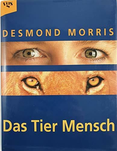 Desmond Morris Das Tier Mensch