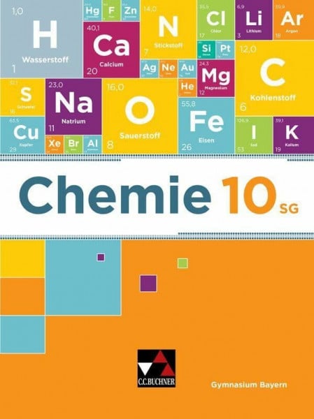 Korn, Marco Chemie – Bayern / Chemie Bayern 10 SG: Chemie für Gymnasien / Chemie für die 10. Jahrgangsstufe an sprachlichen, musischen, wirtschafts- und ... (Chemie – Bayern: Chemie für Gymnasien)