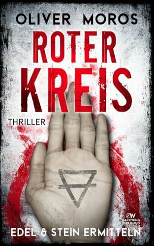 Moros, Oliver Roter Kreis: Ein Edel & Stein Thriller (Kripo Berlin / Edel und Stein ermitteln)