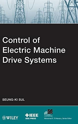 Sul, Seung-Ki Control of Electric Machine Drive Systems (IEEE Press Series on Power and Energy Systems, Band 55)