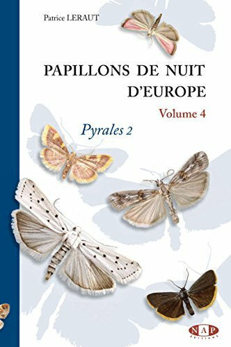 Leraut, Patrice Papillons de nuit d'Europe, volume 4, Pyrales 2