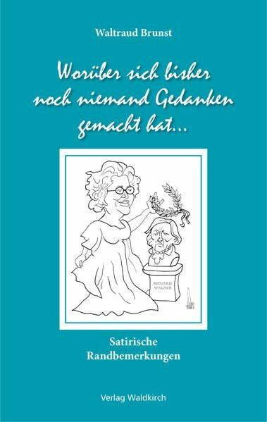 Backes, Lutz Worüber sich bisher noch niemand Gedanken gemacht hat: Satirische Randbemerkungen