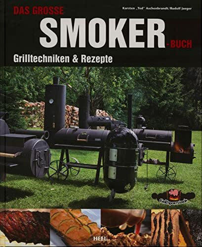 Ted Aschenbrandt Das große Smokerbuch: Grilltechniken & Rezepte