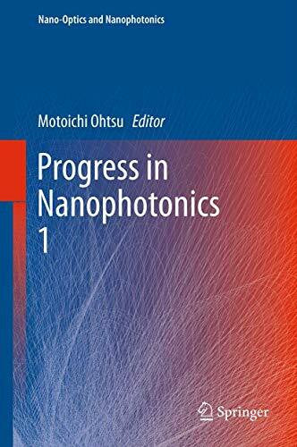 Ohtsu, Motoichi Progress in Nanophotonics 1 (Nano-Optics and Nanophotonics)