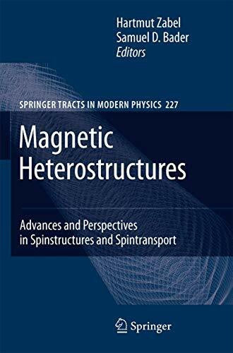 Bader, Samuel D. Magnetic Heterostructures: Advances and Perspectives in Spinstructures and Spintransport (Springer Tracts in Modern Physics, 227, Band 227)