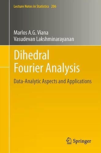 Lakshminarayanan, Vasudevan Dihedral Fourier Analysis: Data-analytic Aspects and Applications (Lecture Notes in Statistics, Band 1026)