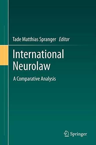 Spranger, Tade Matthias International Neurolaw: A Comparative Analysis