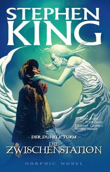 Campbell, Laurence Stephen Kings Der Dunkle Turm, Bd. 9: Die Zwischenstation