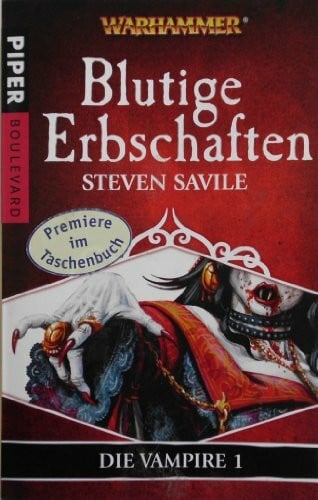 Savile, Steven Blutige Erbschaften: WarhammerDie Vampire 1 (Piper Taschenbuch, Band 9174)
