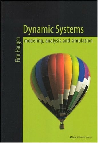 Haugen, Finn Dynamic Systems: Modeling, Analysis And Simulation