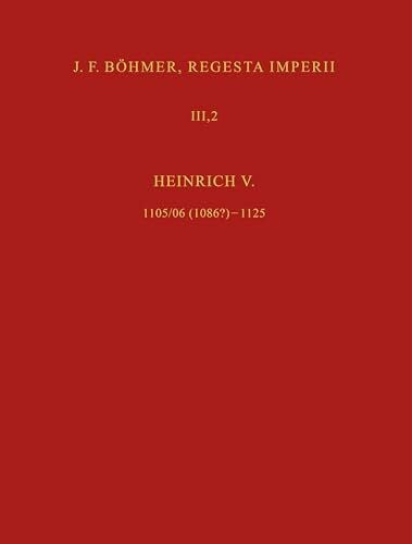 Lubich, Gerhard J. F. Böhmer, Regesta Imperii: III. Salisches Haus: 1024-1125. 2. Teil: 1056-1125. 4. Abteilung: Die Regesten des Kaiserreichs unter Heinrich V., Lieferung 1 (Böhmer, Johann F: Regesta Imperii)
