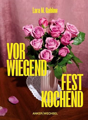 Gahlow, Lara M. Vorwiegend festkochend
