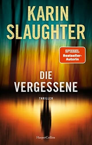 Kinzel, Fred Die Vergessene: Die Thriller-Neuerscheinung der SPIEGEL-Bestseller Autorin | SPIEGEL-Bestseller Autorin | Die spannende Weitererzählung von »Ein Teil von ihr«