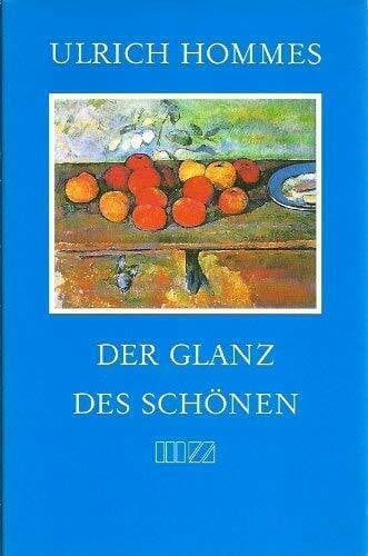 Hommes, Ulrich Der Glanz des Schönen