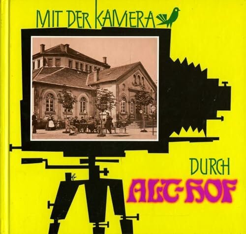 Hoermann, Karlheinz Mit der Kamera durch Alt-Hof