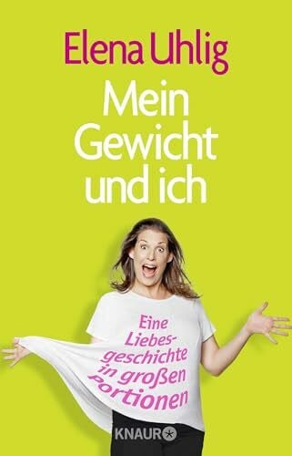 Meermann, Gabriele Mein Gewicht und ich: Eine Liebesgeschichte in großen Portionen