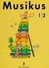Vogel, Dr. Hans Musikus / Lehrbuch für die Grundschule: Musikus, Lehrbuch 1./2. Schuljahr