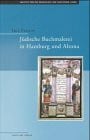 Fishof, Iris Jüdische Buchmalerei in Hamburg und Altona. Zur Geschichte der Illumination hebräischer Handschriften im 18. Jahrhundert