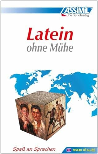Assimil GmbH ASSiMiL Latein ohne Mühe: Selbstlernkurs für Deutschsprechende - Lehrbuch (Niveau A1-B2): Lehrbuch (Niveau A1 - B2) mit 640 Seiten, 101 Lektionen, Übungen + Lösungen und Lieder (Senza sforzo)