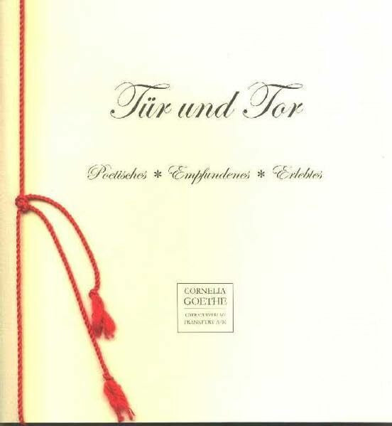 Hänsel-Hohenhausen, Markus von Tür und Tor: Poetisches, Empfundenes, Erlebtes (Cornelia Goethe Literaturverlag)