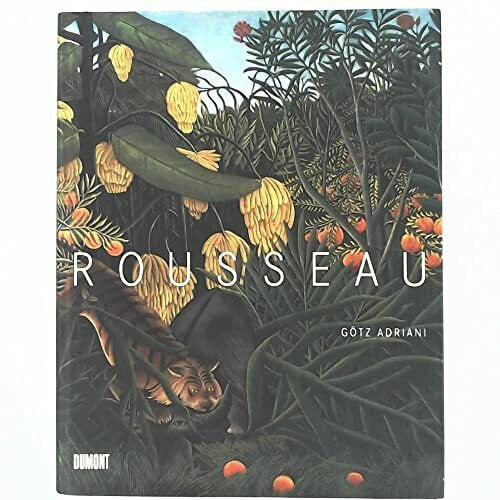 Adriani, Götz Henri Rousseau Der Zöllner: Grenzgänger zur Moderne