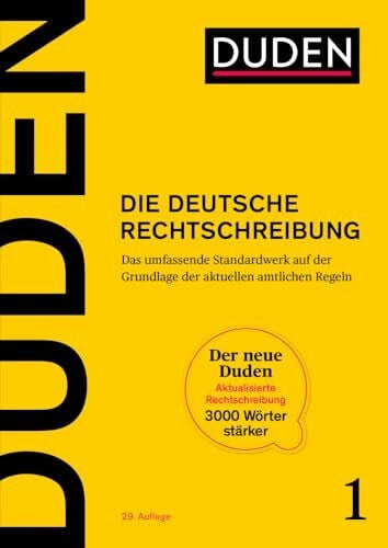 Duden Duden - Die deutsche Rechtschreibung: Das umfassende Standardwerk auf der Grundlage der aktuellen amtlichen Regeln 2024 (Duden - Deutsche Sprache in 12 Bänden)