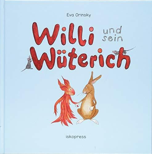 Orinsky, Eva Willi und sein Wüterich