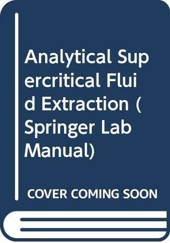 Tena, M. T. Analytical Supercritical Fluid Extraction (Springer Lab Manual)