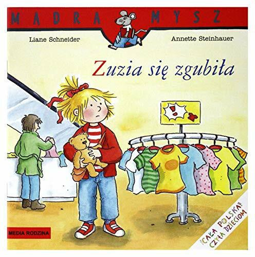 Schneider, Liane Zuzia się zgubiła (MĄDRA MYSZ)