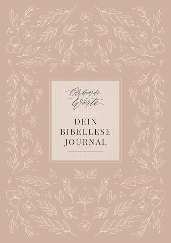 Mokosch, Jeannette Blühende Worte. Dein Bibellese-Journal