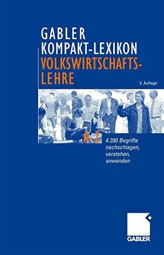 Piekenbrock, Dirk Gabler Kompakt-Lexikon VWL: 4.200 Begriffe nachschlagen, verstehen, anwenden