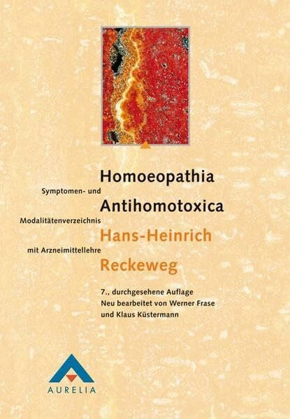 Küstermann, Klaus Homoeopathia Antihomotoxica: Symptomen- und Modalitätenverzeichnis mit Arzneimittellehre